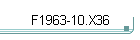 F1963-10.X36